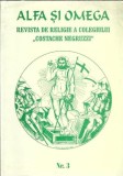 Alfa si Omega. Revista de religie a Colegiului "Costache Negruzzi" Iasi, nr. 3