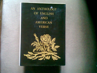 AN ANTHOLOGY OF ENGLISH AND AMERICAN VERSE (ANTOLOGIE DE POEZIE ENGLEZA SI AMERICANA) foto