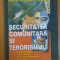 Dr. Florentin Scale?chi, Securitatea Comunitara ?i Terorismul, Bucure?ti 2006