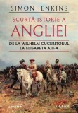 Scurtă istorie a Angliei - Paperback brosat - Simon Jenkins - Litera