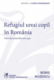 Cumpara ieftin Refugiul unui copil &icirc;n Rom&acirc;nia - Boris Rozescu, cartea romaneasca
