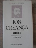 OPERE VOL.2 POVESTIRI, VERSURI ORIGUNALE, POEZII POPULARE, ARTICOLE, CORESPONDENTA-ION CREANGA-215916