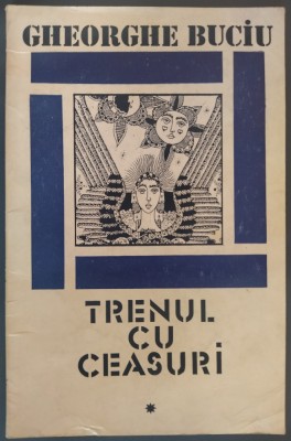 GHEORGHE BUCIU - TRENUL CU CEASURI (VERSURI, 1987) [desene de SABIN STEFANUTA] foto