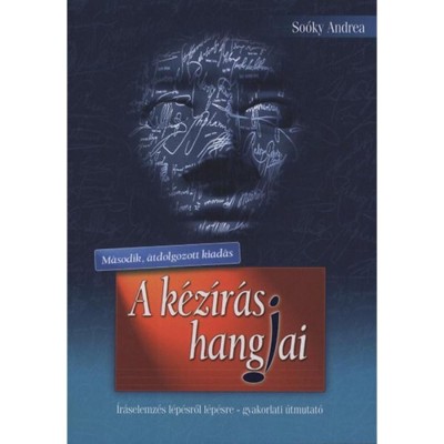 A k&amp;eacute;z&amp;iacute;r&amp;aacute;s hangjai - &amp;Iacute;r&amp;aacute;selemz&amp;eacute;s l&amp;eacute;p&amp;eacute;sről l&amp;eacute;p&amp;eacute;sre - So&amp;oacute;ky Andrea foto