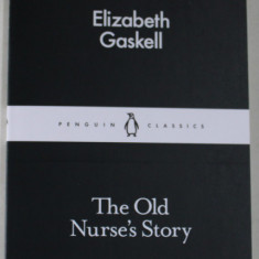 THE OLD NURSES 'S STORY by ELIZABETH GASKELL , 2015
