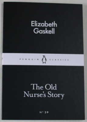 THE OLD NURSES &amp;#039;S STORY by ELIZABETH GASKELL , 2015 foto