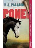 Cumpara ieftin Ponei, R.J. Palacio - Editura Art