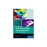 Full Stack Web Development: The Comprehensive Guide