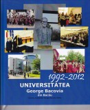 Universitatea "George Bacovia" din Bacau 1992-2012