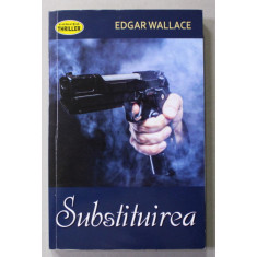 SUBSTITUIREA de EDGAR WALLACE , 2021