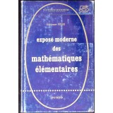 EXPOSE MODERNE DES MATHEMATIQUES ELEMENTAIRES-LUCIENNE FELIX-359765