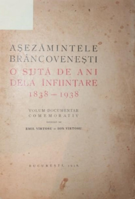 ASEZAMANTELE BRANCOVENESTI 100 DE ANI DE LA INFIINTARE 1838-1938 foto