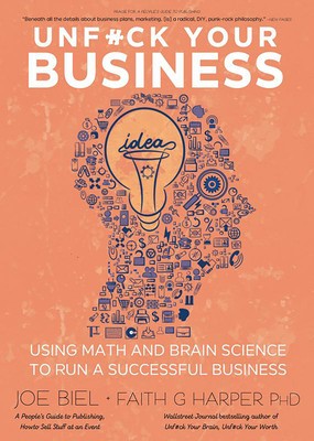 Unfuck Your Business: Using Math and Brain Science to Run a Successful Business foto