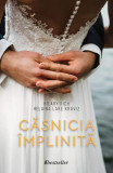 Căsnicia &icirc;mplinită - Paperback brosat - Helaina Lake Kraviz, Hilary Rich - Bestseller