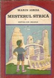 Mesterul strica Marin Iorda Editura Ion Creanga 1987 Literatura Romana Clasic Coperta Cartonata