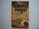 Simbolul pierdut. Secretele romanului - Dan Burstein, Arne de Keijzer