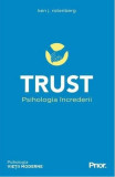 Trust. Psihologia &icirc;ncrederii - Paperback brosat - Ken J. Rotenberg - Prior