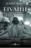 Rivalele. Coco Chanel Si Elsa Schiaparelli, Jeanne Mackin - Editura Corint