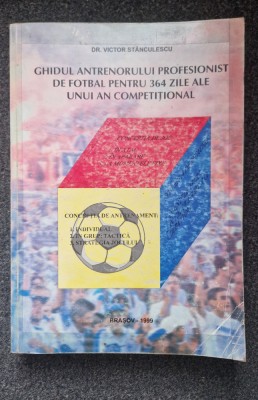 GHIDUL ANTRENORULUI PROFESIONIST DE FOTBAL PT 365 ZILE ALE UNUI AN Stanculescu foto