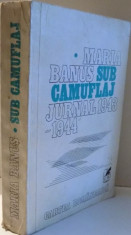 SUB CAMUFLAJ , JURNAL (1943-1944) de MARIA BANUS , 1978 foto