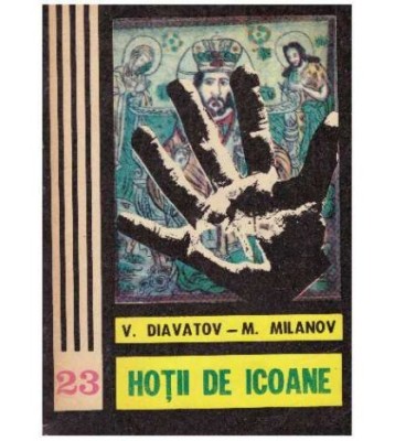 V. Diavatov, M. Milanov - Hotii de icoane - 127614 foto