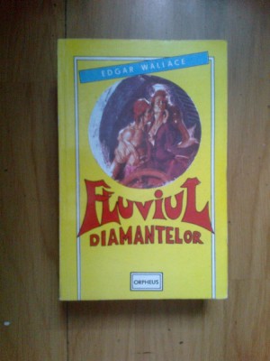 k0c Fluviul diamantelor - Edgar Wallace foto