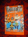 James Ptterson si Chris Grabenstein - Robotii din familia mea / cu ilustratii