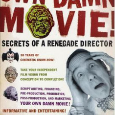 Make Your Own Damn Movie!