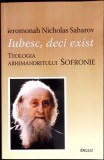 IUBESC, DECI EXIST. TEOLOGIA ARHIMANDRITULUI SOFRONIE-IEROMONAH NICHOLAS SAHAROV-355756