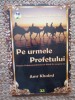 Amr Khaled - Pe urmele Profetului