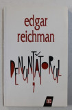 DENUNTATORUL - roman de EDGAR REICHMAN , 1998