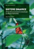 Sisteme dinamice. De la determinismul cosmologic la efectul fluturelui. Mari idei ale matematicii - Miquel Noguera Batlle