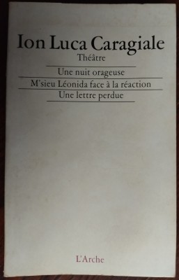 CARAGIALE: NUIT ORAGEUSE/M&amp;#039;SIEU LEONIDA/LETTRE PERDUE(1994/tr.IONESCO&amp;amp;LOVINESCU) foto