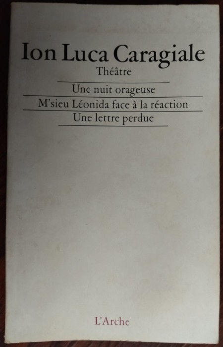CARAGIALE: NUIT ORAGEUSE/M&#039;SIEU LEONIDA/LETTRE PERDUE(1994/tr.IONESCO&amp;LOVINESCU)