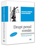 Drept penal rom&acirc;n. Partea generală - Paperback brosat - Constantin Mitrache, Cristian Mitrache - Universul Juridic
