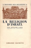 La religion d&#039;Israel - Lods Adolphe