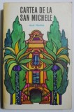 Cartea de la San Michele - Axel Munthe. Istorie, anticariat stare buna
