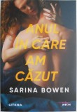 Anul in care am cazut - Sarina Bowen - Roman de Beletristica