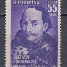 ROMANIA 1956 LP 419 - 500 ANI MOARTEA IOAN DE HUNEDOARA MNH