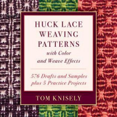 Huck Lace Weaving Patterns with Color and Weave Effects: 576 Drafts and Samples Plus 5 Practice Projects