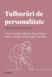 Volumul 29. Descopera Psihologia. Tulburari de personalitate. Problemele din spatele mastii