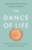 The Dance of Life: The New Science of How a Single Cell Becomes a Human Being