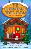The Christmas Tree Farm: A grumpy sunshine viral TikTok sensation romcom for fans of winter cozy mysteries and spicy romances in 2025! (Dream Harbor,