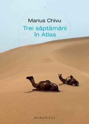 Trei saptamani in Atlas &amp;ndash; Marius Chivu foto