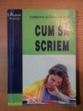 CUM SA SCRIEM- CATHERINE SI ODILE PIERRON , * MINIMA UZURA