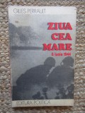 ZIUA CEA MARE - Gilles Perrault
