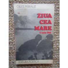 ZIUA CEA MARE - Gilles Perrault