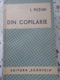 Din Copilarie - Ion Popescu Puturi (1945) - Roman Scanteia, Coperta Necartonata, 208 pagini