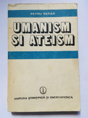 Umanism si Ateism - Petru Berar, editura Stiintifica, 1980 foto