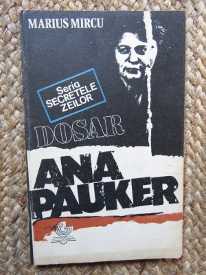 Dosar Ana Pauker - Marius Mircu foto